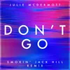 Don't Go Smokin' Jack Hill Remix