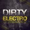 Dirty Electro DJ Mix 1