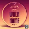 About When You Call My Name Lissat & Voltaxx Mix Song