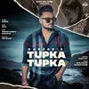 About Tupka Tupka Song
