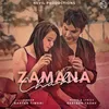 About Zamana Chahe Song