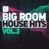 Big Room House Vol. 2 DJ Mix 1