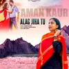 About Alag Jiha Tu Song