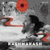 About Kashmakash Song