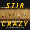 Stir Crazy