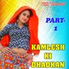 Kamlesh Ki Dhadkan, Pt. 1