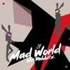 Mad World Cinematic Electronic Mix