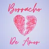 About Borracho de Amor Song