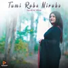 About Tumi Robe Nirobe Song