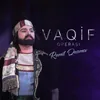 About Vaqif Operası Song