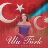 About Ulu Türk Song