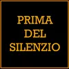 About Prima del silenzio Song