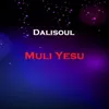 About Muli Yesu Song