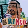 About Gringo Song