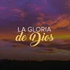 La Gloria de Dios