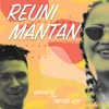 About Reuni Mantan Song