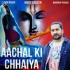 About Aachal Ki Chhaiya Song