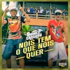 About Nóis Tem o Que Nóis Quer Song