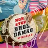 About Dhol Damau Non Stop Song