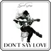 Don'T Say Love