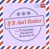 About If It Ain't Festive Song