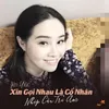 Liên Khúc Xin Gọi Nhau Là Cố Nhân - Nhịp Cầu Tri Âm