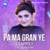 About Pa Ma Gran Ye (Tappy) Song