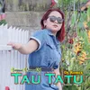 Tau Tatu DJ Remix