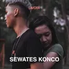 About Sewates Konco Song