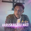 About Haruskah Aku Mati Song