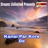 About Kanai Parkore De Song