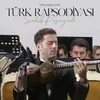 About Türk Rapsodiyası Song
