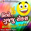 Mitro Dharti Pan Hale Chhe Jyare Gujarati Bole Chhe