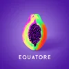 About Equatore Song
