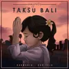 About Taksu Bali Song