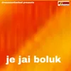 About Je Jai Boluk Na Song