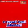 About O Rupasi Tumi Jabe Ja Song