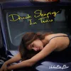 About Drunk Sleeping In Taxis Song
