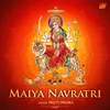 About Maiya Navratri Song