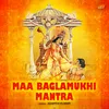About Maa Baglamukhi Mantra Song
