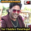 About Tor Chokher Patai Kajol Song