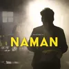 About Naman Song