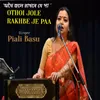 About Othoi Jole Rakhbe Je Paa Song