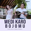 About Wedi Karo Bojomu Song