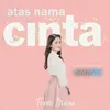 Atas Nama Cinta From Cinta Fitri