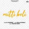 About Mitti Boli Song