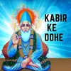 About Kabir Ke Dohe Song