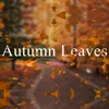 About Autumn Leaves Song
