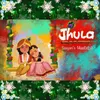 About Jhula Song