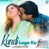 About Kundi Laga Ke From "9 MM Pistol" Song